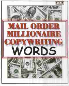 Get the Mail Order Millionaire Copywriting Words